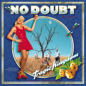 No Doubt – Tragic Kingdom (1996)