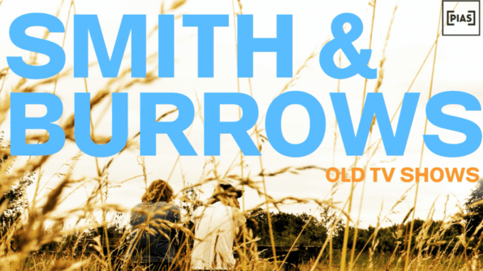 Smith and Burrows - Old TV Shows (2020)