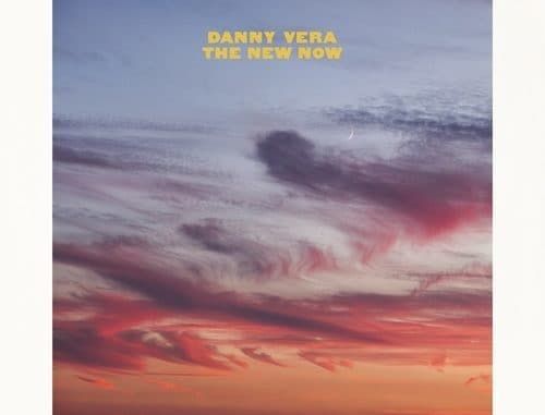 Danny Vera - The New Now (2020)